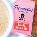 Excitotoxins: The Taste That Kills Audiobook