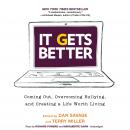 It Gets Better: Coming Out, Overcoming Bullying, and Creating a Life Worth Living, Terry Miller, Dan Savage