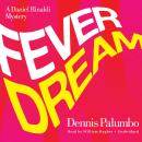 Fever Dream: A Daniel Rinaldi Mystery Audiobook