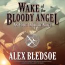 Wake of the Bloody Angel Audiobook