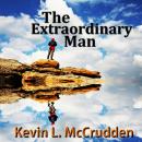 The Extraordinary Man: The Journey of Becoming Your Greater Self Audiobook