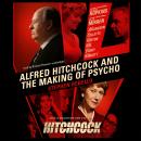 Alfred Hitchcock and the Making of Psycho Audiobook