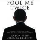 Fool Me Twice: Obama’s Shocking Plans for the Next Four Years Exposed Audiobook