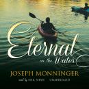 Eternal on the Water: A Novel Audiobook