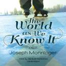 The World as We Know It: A Novel Audiobook