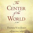 The Center of the World Audiobook