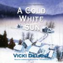 Cover of A Cold White Sun: A Constable Molly Smith Mystery
