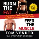 Burn the Fat, Feed the Muscle: Transform Your Body Forever Using the Secrets of the Leanest People i Audiobook