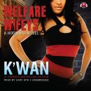 Welfare Wifeys: A Hood Rat Novel, K'wan 