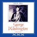 George Washington: A Biography Audiobook