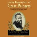 Living Biographies of Great Painters Audiobook