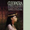 Cleopatra: Being an Account of the Fall and Vengeance of Harmachis, the Royal Egyptian, as Set Forth Audiobook