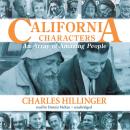 California Characters: An Array Of Amazing People Audiobook