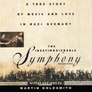 The Inextinguishable Symphony: A True Story of Music and Love in Nazi Germany Audiobook