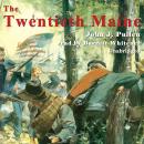 The Twentieth Maine: A Volunteer Regiment in the Civil War Audiobook