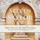 The House of the Vestals: The Investigations of Gordianus the Finder Audiobook