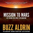 Mission to Mars: My Vision for Space Exploration Audiobook
