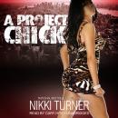Project Chick, Nikki Turner