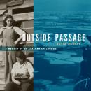 Outside Passage: A Memoir of an Alaskan Childhood Audiobook