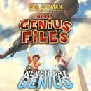 Never Say Genius Audiobook