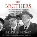The Brothers: John Foster Dulles, Allen Dulles, and Their Secret World War Audiobook