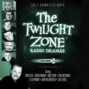 The Twilight Zone Radio Dramas, Volume 2 Audiobook