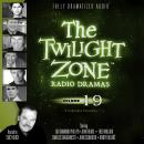 The Twilight Zone Radio Dramas, Volume 19 Audiobook