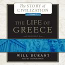 The Life of Greece: The Story of Civilization, Volume 2 Audiobook