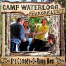The Camp Waterlogg Chronicles 7: The Best of the Comedy-O-Rama Hour, Season 6 Audiobook