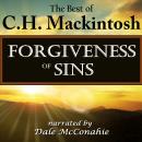Forgiveness of Sins: What Is It? Audiobook