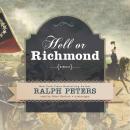 Hell or Richmond: A Novel Audiobook