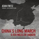 China’s Long March: 6,000 Miles of Danger Audiobook