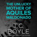 The Unlucky Mother of Aquiles Maldonado Audiobook