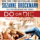 Do or Die: Reluctant Heroes