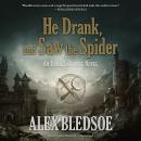 He Drank, and Saw the Spider: An Eddie LaCrosse Novel Audiobook