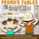 Pedro’s Fables: Goofy Kids Audiobook