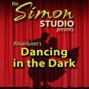 Simon Studio Presents: Dancing in the Dark: The Best of the Comedy-O-Rama Hour, Season 8 Audiobook