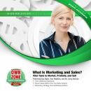 What Is Marketing and Sales?: Vital Tools to Market, Promote, and Sell Audiobook