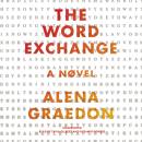 The Word Exchange: A Novel Audiobook