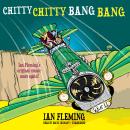 Chitty Chitty Bang Bang: The Magical Car Audiobook