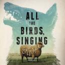 All the Birds, Singing Audiobook