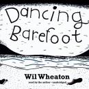 Dancing Barefoot: Five Short but True Stories about Life in the So-Called Space Age Audiobook