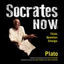 Socrates Now: Think. Question. Change. Audiobook