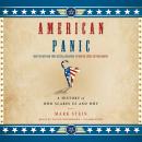 American Panic: A History of Who Scares Us and Why Audiobook