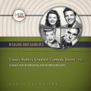 Classic Radio’s Greatest Comedy Shows, Vol. 1 Audiobook