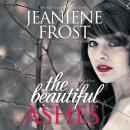 The Beautiful Ashes: A Broken Destiny Novel