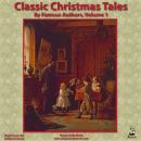 Classic Christmas Tales by Famous Authors, Vol. 1 Audiobook