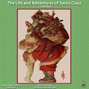 The Life and Adventures of Santa Claus Audiobook