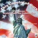 This Country of Ours, Part 7: Stories of the United States under the Constitution Audiobook