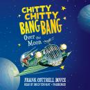 Chitty Chitty Bang Bang over the Moon, Frank Cottrell Boyce